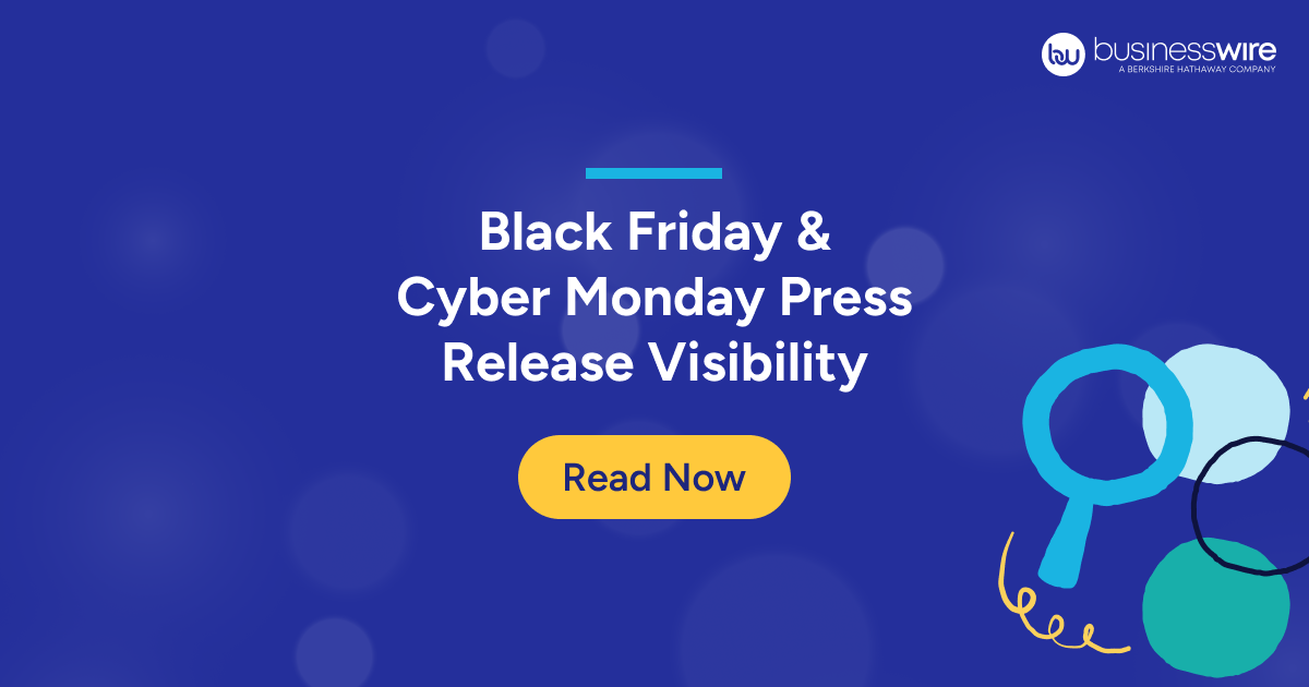 Black Friday and Cyber Monday: How to Maximize Press Release Visibility
